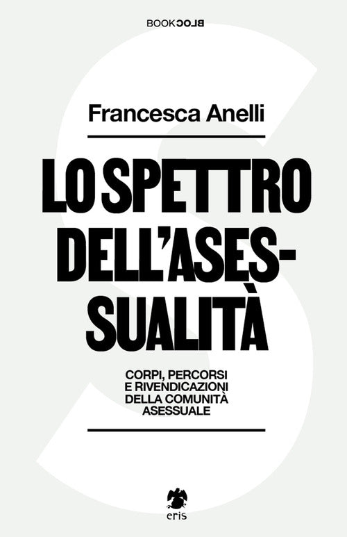 Cover of spettro dell'asessualità. Corpi, percorsi e rivendicazioni della comunità asessuale
