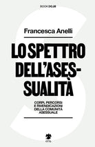 Cover of spettro dell'asessualità. Corpi, percorsi e rivendicazioni della comunità asessuale