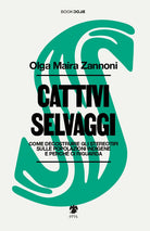 Cattivi selvaggi. Come decostruire gli stereotipi sulle popolazioni indigene e perch ci riguarda