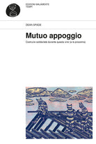 Cover of Mutuo appoggio. Costruire solidarietà durante questa crisi (e la prossima)