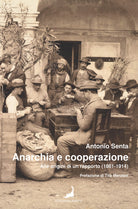 Cover of Anarchia e cooperazione. Alle origini di un rapporto (1861-1914)