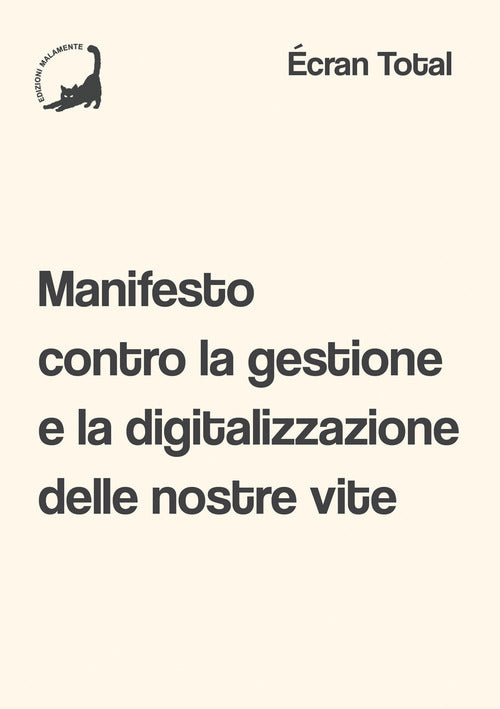 Manifesto contro la gestione e la digitalizzazione delle nostre vite