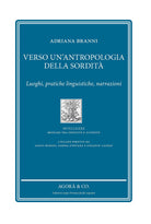 Cover of Verso un'antropologia della sordità. Luoghi, pratiche linguistiche, narrazioni