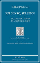 Cover of Sul senso, sui sensi. Tradurre la poesia in lingue dei segni