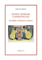 Cover of Buone, sporche e dimenticate. Guerre a stelle e strisce