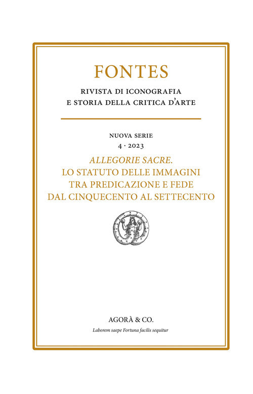 Allegorie sacre. Lo statuto delle immagini tra predicazione e fede dal Cinquecento al Settecento