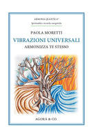 Vibrazioni universali. Armonizza te stesso