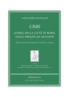 Urbs. Storia della citt di Roma dalle origini ad Augusto
