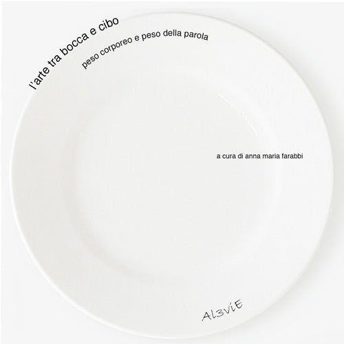 Cover of arte tra bocca e cibo. Peso corporeo e peso della parola