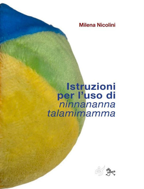Cover of Istruzioni per l'uso di Ninnananna talamimamma