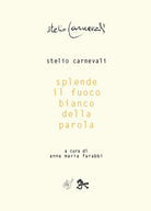 Splende il fuoco bianco della parola