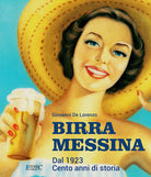 Cover of Birra Messina. Dal 1923. Cento anni di storia