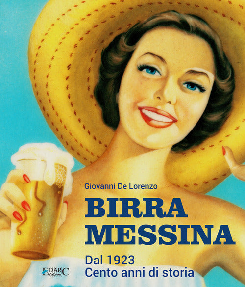 Cover of Birra Messina. Dal 1923. Cento anni di storia