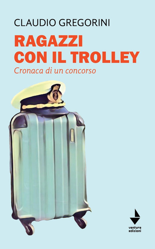 Cover of Ragazzi con il trolley. Cronaca di un concorso