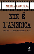 Cover of Non è l'America. Un viaggio nel cinema ambientato nelle Marche