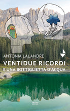 Cover of Ventidue ricordi e una bottiglietta d'acqua