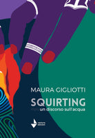 Cover of Squirting. Un discorso sull'acqua