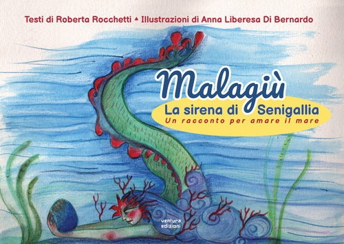 Cover of Malagiù la sirena di Senigallia. Un racconto per amare il mare