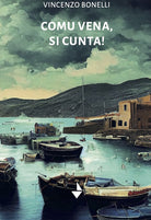 Comu vena, si cunta!