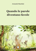 Cover of Quando le parole diventano favole