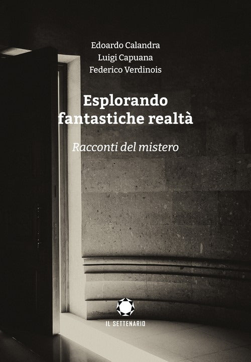 Esplorando fantastiche realt. Racconti del mistero