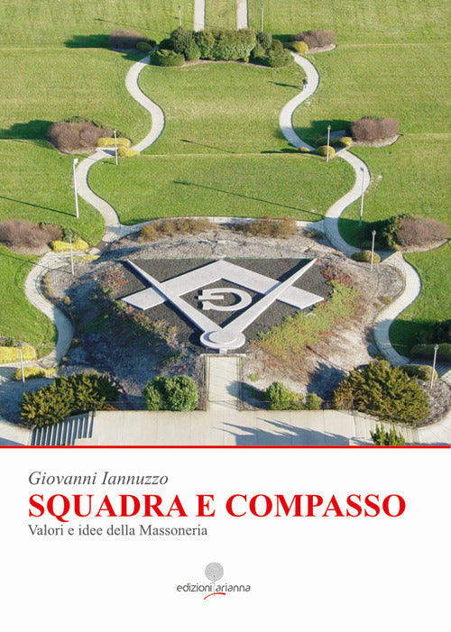 Cover of Squadra e compasso. Valori e idee della Massoneria