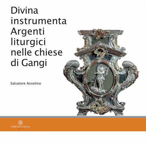 Cover of Divina instrumenta. Argenti liturgici nelle chiese di Gangi