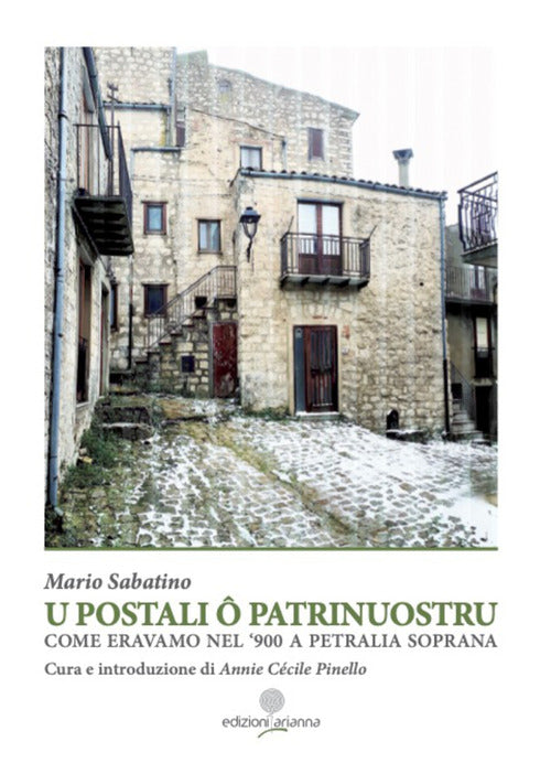 Cover of postali o Patrrinuostru. Come eravamo nel '900 a Petralia Soprana