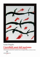 I terribili anni del Nazismo. Dall'incontro di Hendaye al processo di Norimberga. Siciliani da non dimenticare: Emanuele Lena, Giuseppina Panzica e Salvatore Scalici