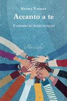 Cover of Accanto a te. Il cammino dei destini incrociati