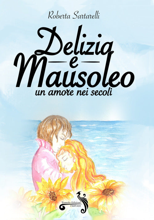 Cover of Delizia e mausoleo. Un amore nei secoli