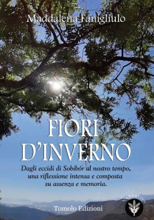 Cover of Fiori d'inverno. Dagli eccidi di Sobibór al nostro tempo, una riflessione intensa e composta su assenza e memoria