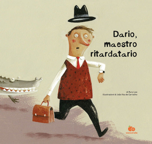 Cover of Dario, maestro ritardatario. Una storia che parla del tempo e di come imparare dalle proprie esperienze