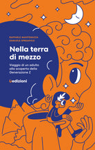Cover of Nella terra di mezzo. Viaggio di un adulto alla scoperta della generazione Z