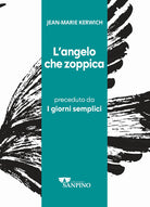 Cover of angelo che zoppica preceduto da I giorni semplici