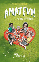 Cover of Amatevi!... Per una vita felice