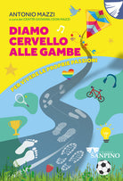 Cover of Diamo cervello alle gambe. Per vivere le proprie passioni