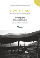 Cover of Rivoluzioni. Dialogo tra chi scrive e chi fotografa