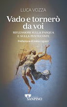 Cover of Vado e tornerò da voi. Riflessioni sulla Pasqua e sulla Pentecoste