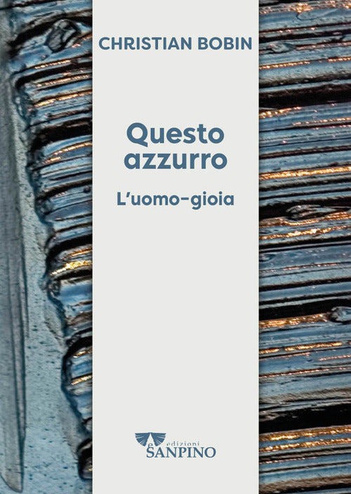 Cover of Questo azzurro. L'uomo-gioia