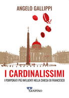 I cardinalissimi. I porporati pi influenti nella chiesa di Francesco