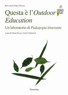 Cover of Questa è l’Outdoor Education. Un laboratorio di Pedagogia itinerante