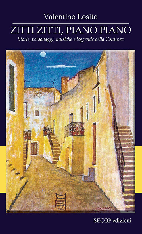 Cover of Zitti zitti, piano piano. Storie, personaggi, musiche e leggende della Controra