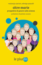 Cover of Oltre Marie. Prospettive di genere nella scienza