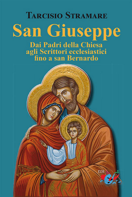 Cover of San Giuseppe. Dai Padri della Chiesa agli Scrittori ecclesiastici fino a san Bernardo