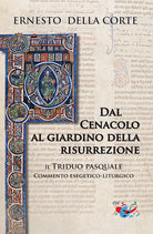 Cover of Dal Cenacolo al giardino della risurrezione. Il Triduo pasquale. Commento esegetico-liturgico