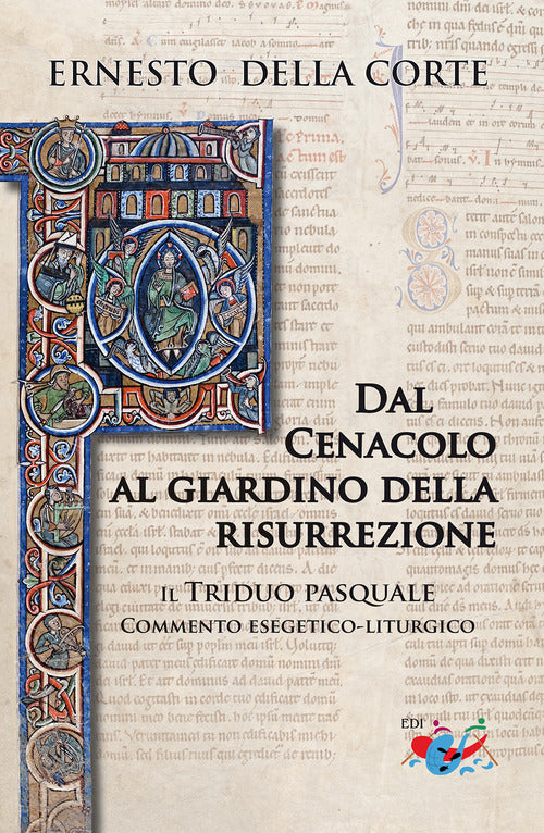 Cover of Dal Cenacolo al giardino della risurrezione. Il Triduo pasquale. Commento esegetico-liturgico