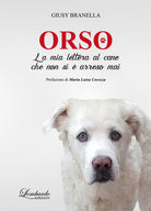 Cover of Orso. La mia lettera al cane che non si è arreso mai