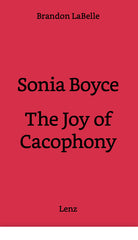 Sonia Boyce. The joy of cacophony