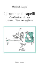 Cover of suono dei capelli. Confessioni di una parrucchiera coraggiosa